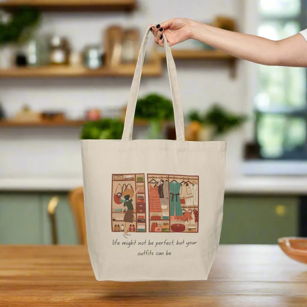 Life Might Not Be Perfect, But Your Outfits Can - Tote Bag