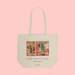 Life Might Not Be Perfect, But Your Outfits Can - Tote Bag